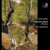 Saint-Saens: Trios Avec Piano N°1 & 2